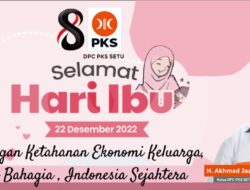 Pesan Menyentuh Ketua DPC PKS Setu di Hari Ibu