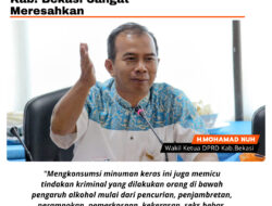 M.Nuh : Peredaran Miras di Kabupaten Bekasi Sangat Meresahkan
